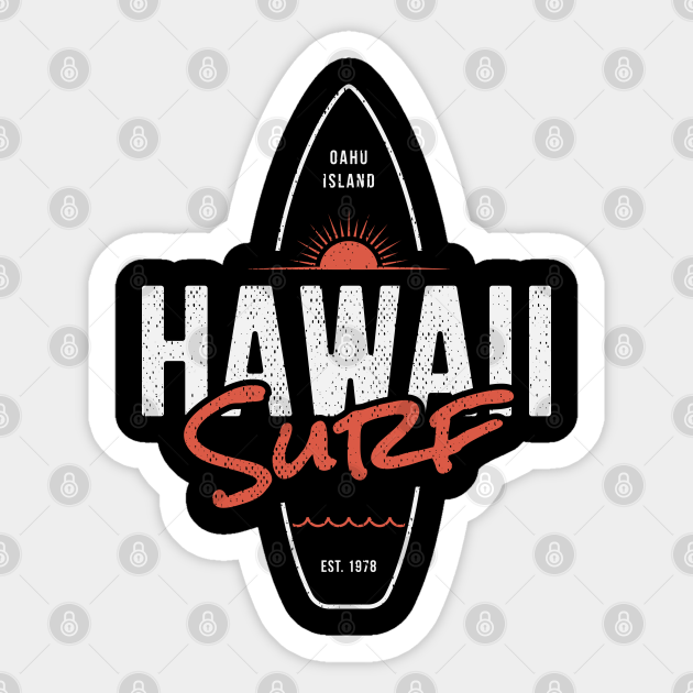 Oahu Hawaii Surf Hawaii Surf Sticker TeePublic